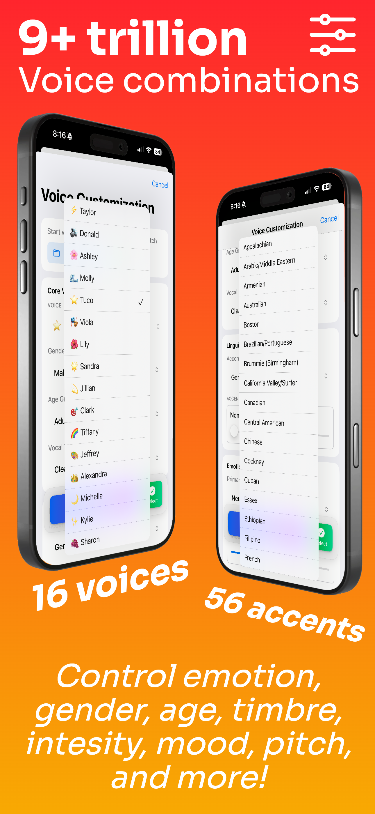 16 premium voices, +9 trillion combinations